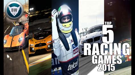 Top 5 Racing Games 2015 Hd Youtube
