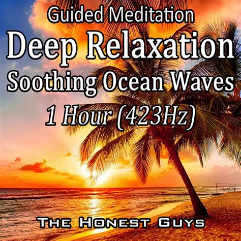 Mp3 Deep Relaxation Soothing Ocean Waves 1 Hour 432hz Guided Meditation — Uk