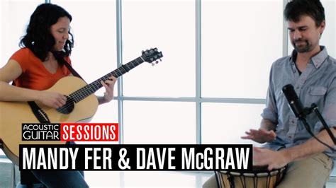 mandy fer and dave mcgraw acoustic guitar session youtube