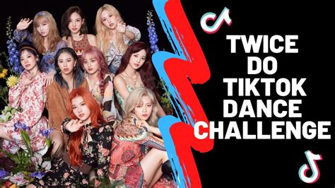 Twice Do Different Tiktok Dance Challenges Youtube