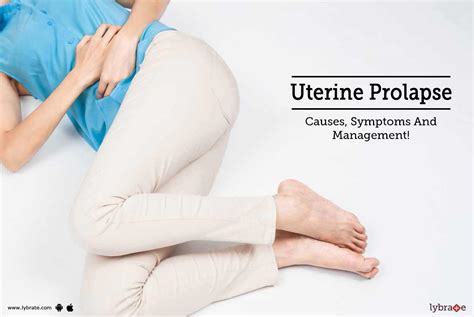 Uterine Prolapse Causes Symptoms And Management By Dr Nikhil D Datar Lybrate