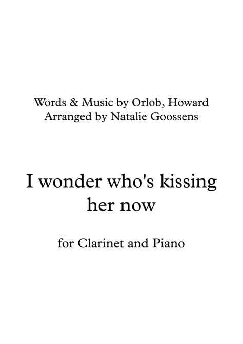 I Wonder Whos Kissing Her Now Sheet Music Orlob Clarinet And Piano
