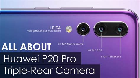 Huawei P20 Pro Triple Rear Camera Explained 3x Optical Zoom 960fps