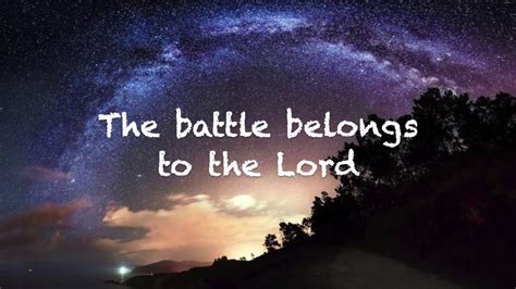 The Battle Belongs To The Lord Lyrics Feat Maranatha Music Youtube