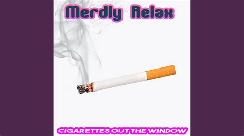 Cigarettes Out The Window Youtube