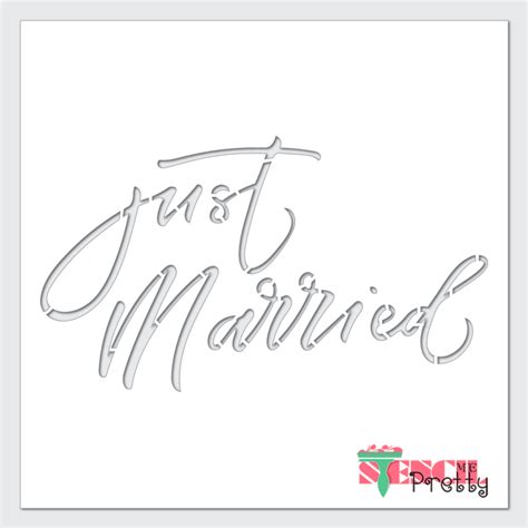 Just Married Wedding Day Sign Calligraphy Stencil — Stencil Me Pretty