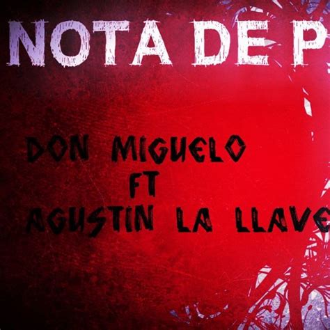 Stream 02 Nota De Pasion Remix Don Miguelo Ft Agustin La Llave By La Llave Y El Power Listen