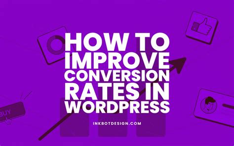 How To Improve Conversion Rates In Wordpress 2023