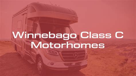 Winnebago Class C Motorhome Takeaways