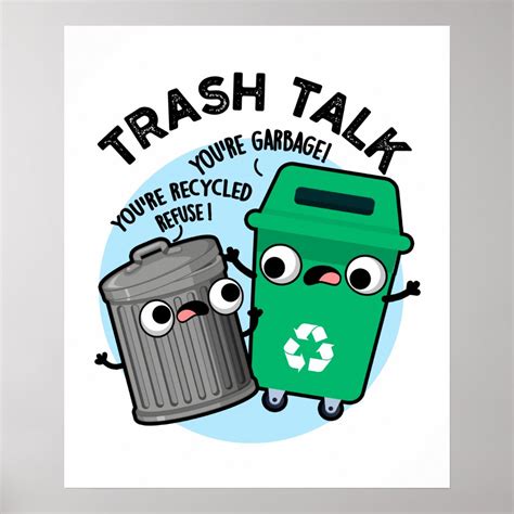 Trash Talk Funny Garbage Bin Pun Poster Zazzle