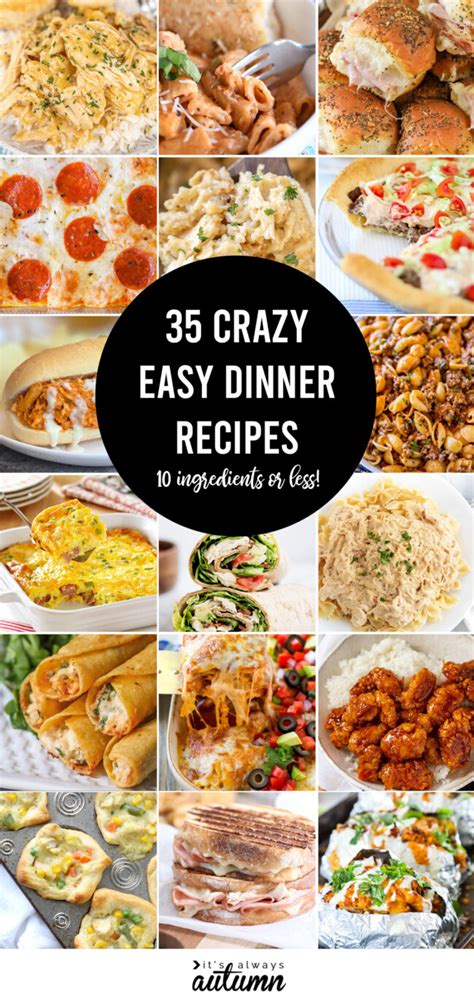 35 Easy Dinner Recipes Under 10 Ingredients Its Always Autumn