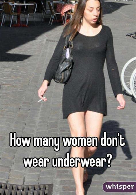 How Many Women Dont Wear Underwear