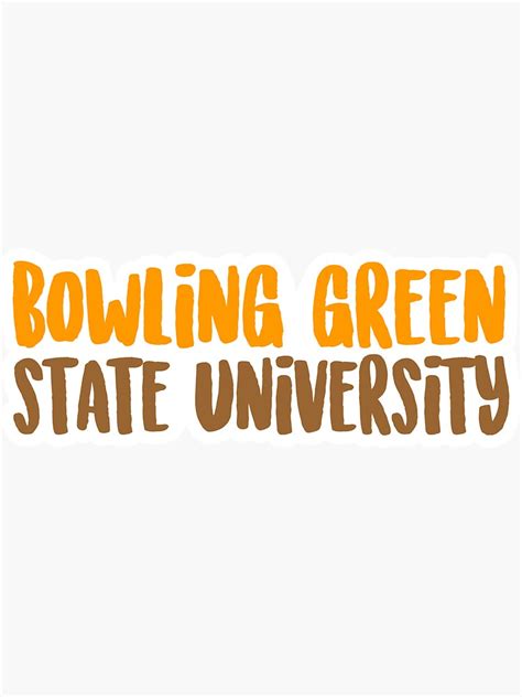 Bowling Green State University Sticker For Sale By Lenanighs Redbubble