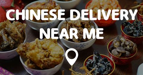 CHINESE DELIVERY NEAR ME - Points Near Me