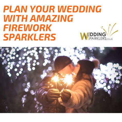 Plan Your Wedding With Amazing Firework Sparklers Wedding Uk