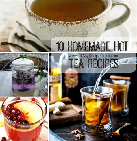 Homemade Hot Tea Recipes Fill My Recipe Book