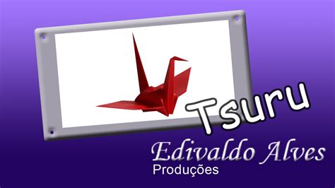 Curso De Origami Com Edivaldo Alves Aula 01 Tsuru Youtube