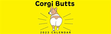 Corgi Butts 2023 Wall Calendar An Outrageously Cute Look At The Greatest Booty On Earth Acoff