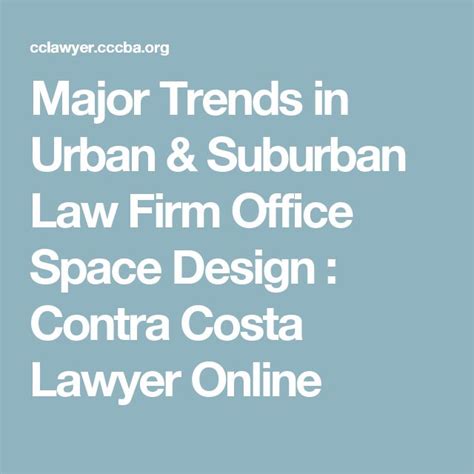 Major Trends In Urban And Suburban Law Firm Office Space Design Contra