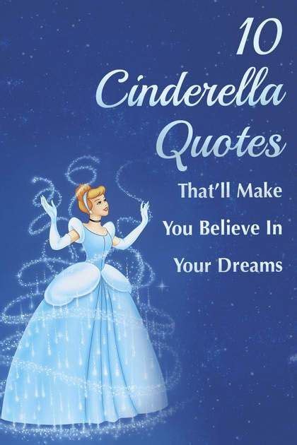 10 Cinderella Quotes Thatll Make You Believe In Your Dreams