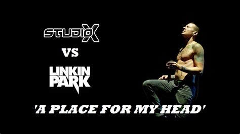 Linkin Park Studio X A Place For My Head Demo Youtube