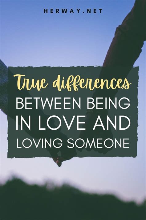 True Differences Between Being In Love And Loving Someone Loving