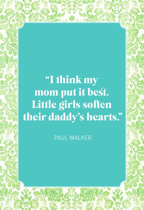 45 best girl dad quotes father daughter quotes and sayings