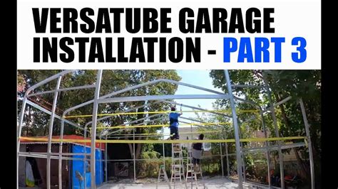 Versatube Garage Part 3 Of Diy Garage Installation Youtube