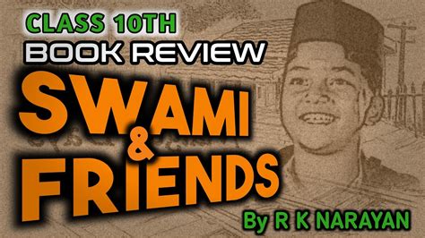 Swami And Friends By Rknarayan Book Review 10th Class Malgudi Days