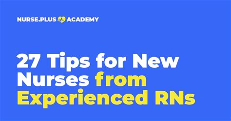 27 Tips For New Nurses From Experienced Rns