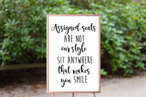 Assigned Seated Are Not Our Style Sign Sit Anywhere That Makes You Smile Sign Wedding