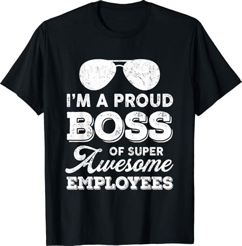 Funny Boss T For Boss Employer Men Women I M A Proud Boss T Shirt Uk Fashion