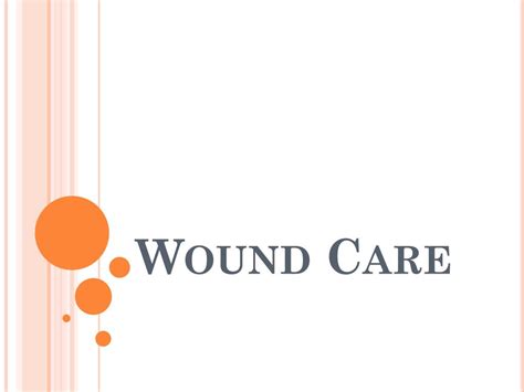 Ppt Wound Care Powerpoint Presentation Free Download Id1634499