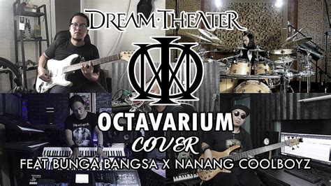 Dream Theater Octavarium Cover By Sanca Records Ft Bunga Bangsa X