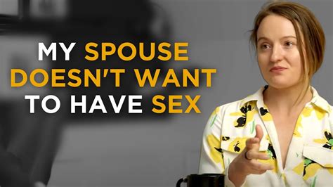 spouse doesn t want sex here s what to do about it youtube