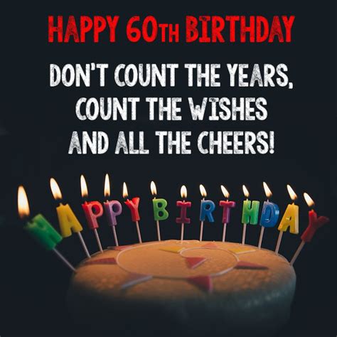 For a friendly happy birthday message. 60th Birthday Wishes and Quotes