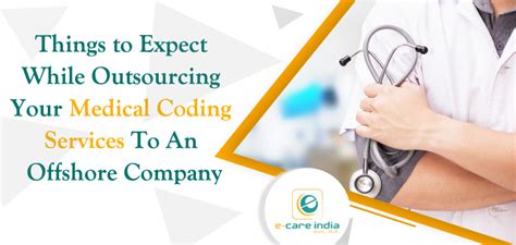 Things To Expect While Outsourcing Your Medical Coding Services To An