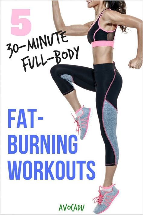 30 Minute Full Body Fat Burning Workouts Workout Plan To Lose Weight