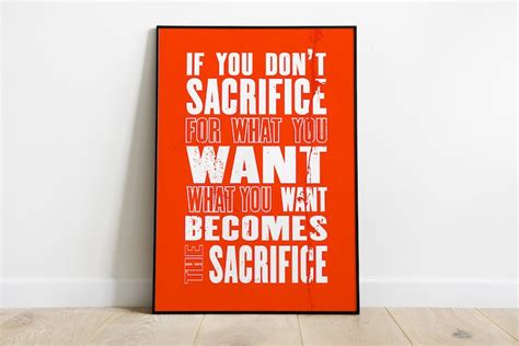 If You Don T Sacrifice For What You Want Becomes The Etsy