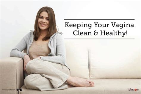 Keeping Your Vagina Clean And Healthy By Dr Asha Gavade Lybrate