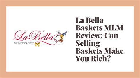 La Bella Baskets Mlm Review Can Selling Baskets Make You Rich