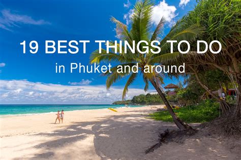 19 best things to do in phuket updated