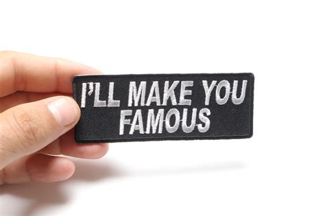 i ll make you famous patch embroidered patches
