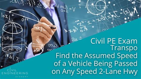 Civil Pe Exam Transpo Find The Assumed Speed Of A Vehicle Being Passed On Any Speed 2 Lane