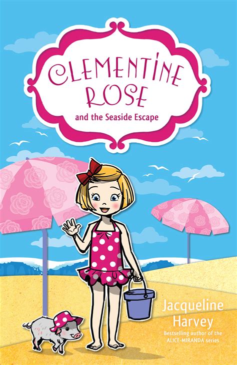 Clementine Rose And The Seaside Escape 5 By Jacqueline Harvey Penguin