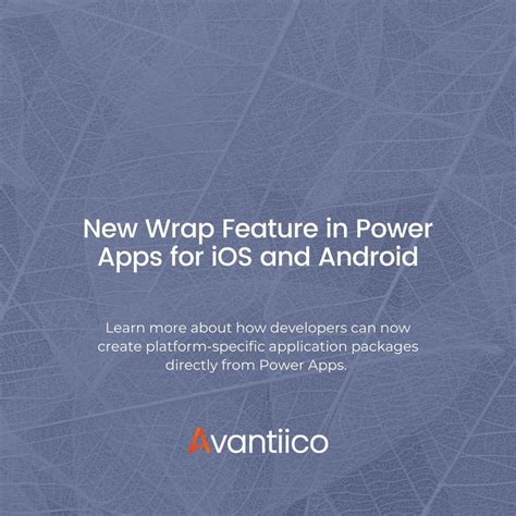 New Wrap Feature In Power Apps For Ios And Android Avantiico