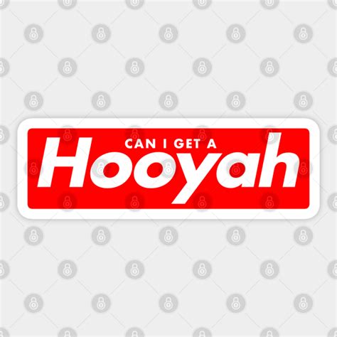 Can I Get A Hooyah Can I Get A Hooyah Sticker Teepublic