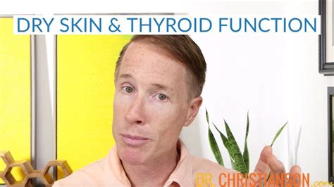 Dry Skin And Thyroid Function Youtube