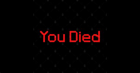 You Died Pixels You Died Sticker Teepublic
