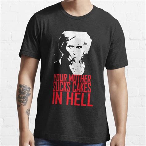 The Exorcist Films Your Mother Sucks Cakes In Hell T Shirt For Sale By Williamirma2